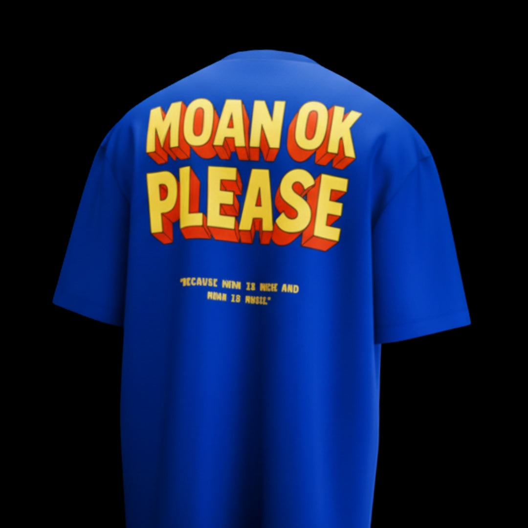 Blue t-shirt with colorful text on the back against a black background ( blue tshirt , royal blue  tshirt , oversized , potter , moan ok please  tshirt , moan is music and horn is noise  , spankers , spankers india , tshirt screen print , puff print )