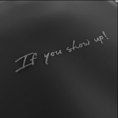 spankers dark grey Text 'If you show up!' embroidered on a black background