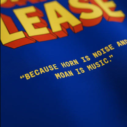 Text on a blue background with yellow and red text. ( blue tshirt , royal blue  tshirt , oversized , potter , moan ok please  tshirt , moan is music and horn is noise  , spankers , spankers india , tshirt )