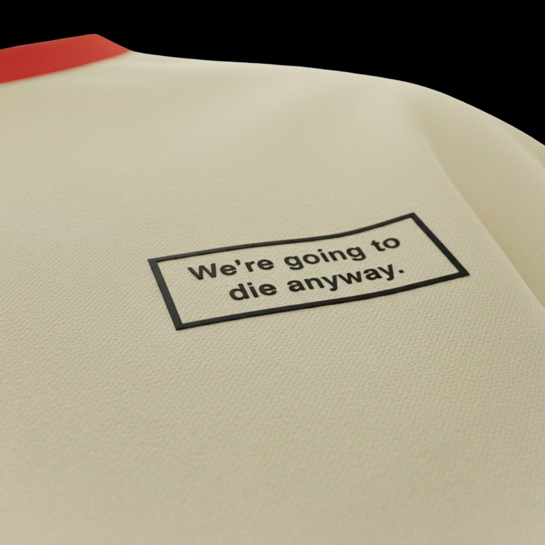 Beige product with a black text box containing 'We're going to die anyway.' on a black background ( no smoking tshirt , no smoking , no smoking without me , spankers , spankers india , oversized tshirt , fashion , best streetwear brand in india , best oversized tshirt , well known brand , crazy tshirt )