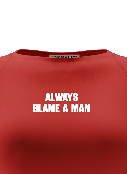 BLAME A MAN