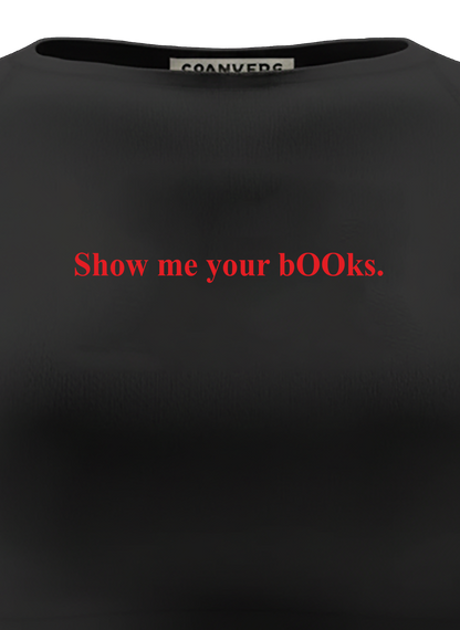 spankers Black crop top with red text show me your books on a white background