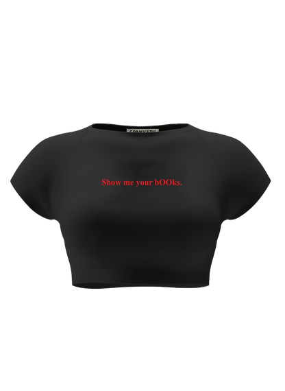 spankers Black crop top with red text show me your books on a white background